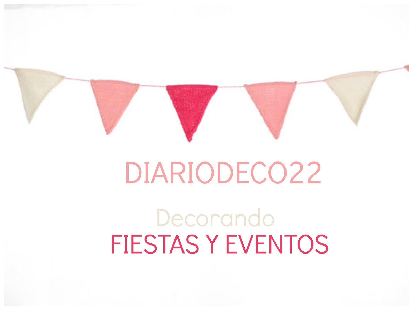 Decorando fiestas y eventos diariodeco22