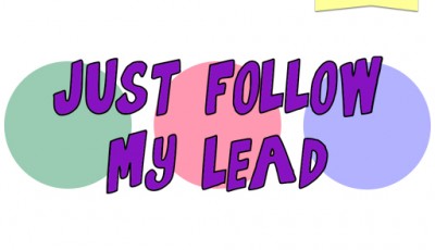 Just Follow my Lead