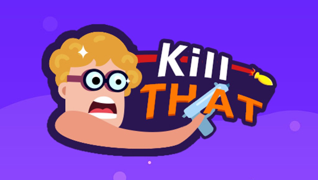 Kill That
