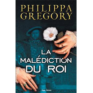 Recevez gratuitement le livre La Malédiction du Roi de Philippa GREGORY