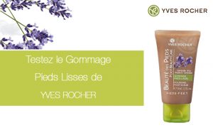 Testez gratuitement le gommage des pieds Yves Rocher