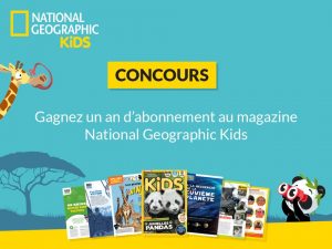 Participez au concours pour tenter de remporter un abonnement à National Geographic Kids