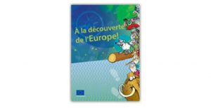 Recevez gratuitement le livre À la découverte de l\'Europe!